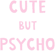 Cute_but_psycho_text emote for Discord