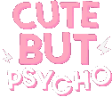 CuteButPsycho emote for Discord