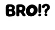 bro_2 emote for Discord