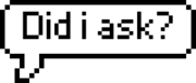 did_i_ask emote for Discord