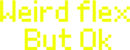 weirdflex emote for Discord