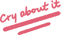 CryAboutIt emote for Discord