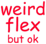 weirdflexbutok emote for Discord