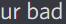 ur_bad emote for Discord