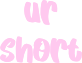 urshort emote for Discord