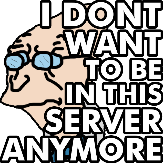 I_Dont_Want_To_Be_In_This_Server_Anymore emote for Discord
