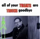 allofyourtreatsaretricksgoodbye emote for Discord