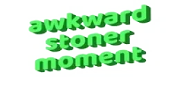 AwkwardStonerMoment emote for Discord
