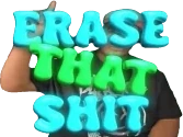 EraseThatShit emote for Discord