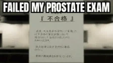 FAILEDMYPROSTATEEXAM emote for Discord