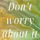 DontWorryAboutIt emote for Discord